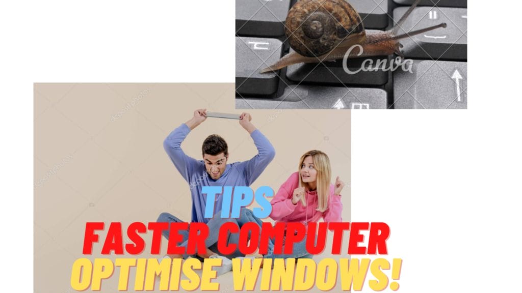 Tips for faster Windows- Optimise Windows Operating system 1